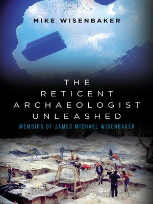 cover image of The Reticent Archaeologist Unleashed